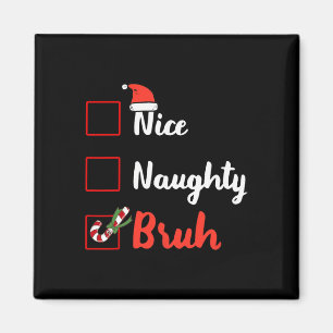Kerst Leuke Stoute Bruh Grappige Kerstlijst Xmas C Magneet