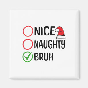 Kerst Leuke Stoute Bruh Kerst Kerstlijst Sa Magneet