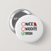 Kerst Leuke Stoute Bruh Kerst Kerstlijst Sa Ronde Button 5,7 Cm (Voorkant /achterkant)
