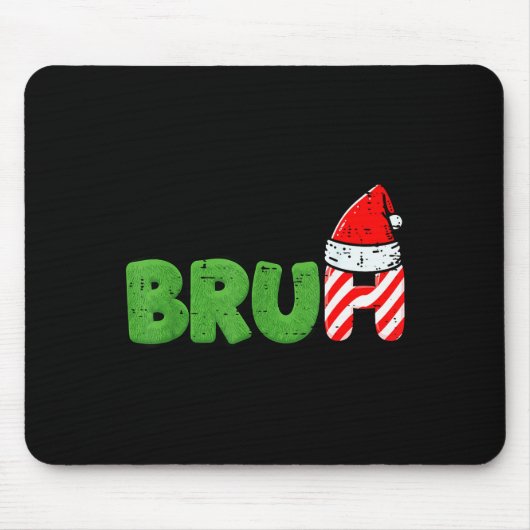 Kerst Meme Bruh Grappige Kerstmis Uitdrukking Vrou Muismat (Voorkant)