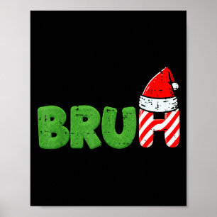 Kerst Meme Bruh Grappige Kerstmis Uitdrukking Vrou Poster