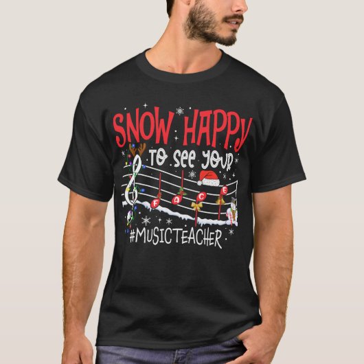 Kerst muziek leraar sneeuw blij om je te zien t-shirt (Voorkant)
