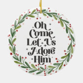 Kerst Oh kom, laten we Hem Christelijk aanbidden Keramisch Ornament (Achterkant)