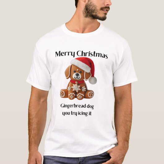 Kerst peperkoek hond je probeert het te ijsberen t-shirt (Voorkant)