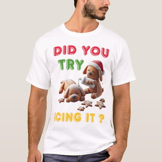Kerst peperkoek hond je probeert het te ijsberen t-shirt (Voorkant)