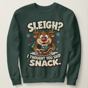 Kerst slee? Ik dacht dat je snack zei Grappig Kers Trui