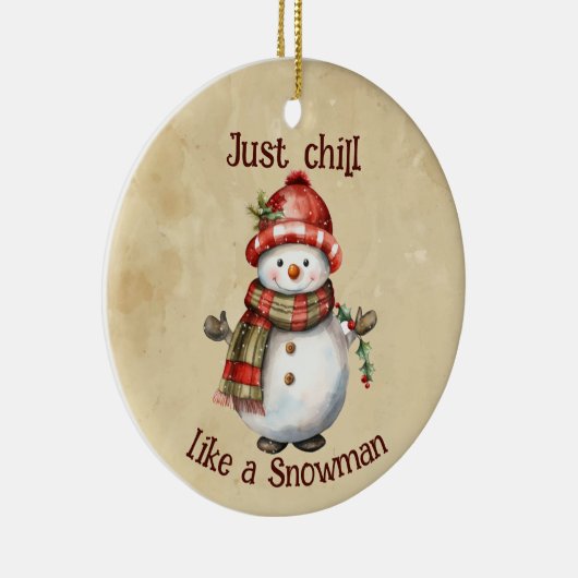 Kerst Sneeuwman Gewoon Chill Quote Leuke Waterverf Keramisch Ornament (Rechts)