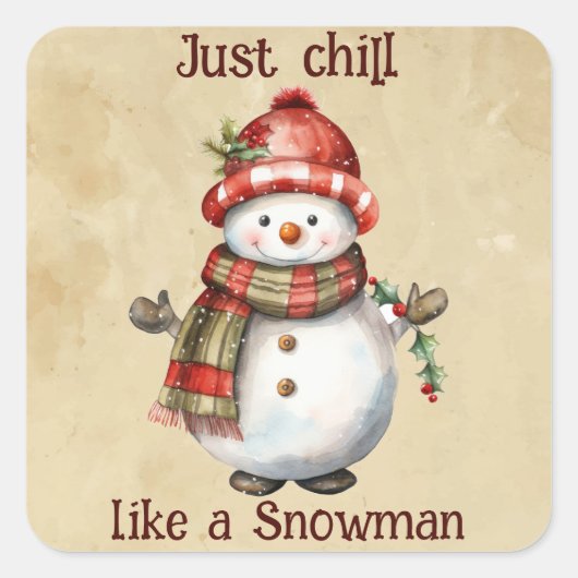 Kerst Sneeuwman Gewoon Chill Quote Leuke Waterverf Vierkante Sticker (Voorkant)