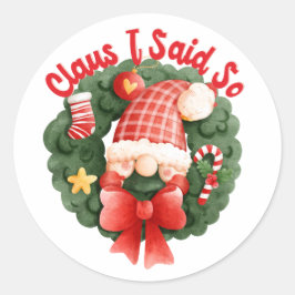 Kerst sticker Claus dat ik zei