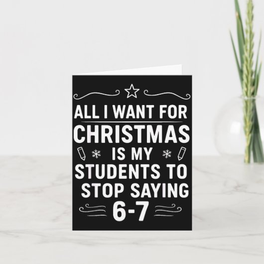 Kerst Studenten Zeggen 6-7 67 Zes Zeven Grappig T Kaart (Voorkant)
