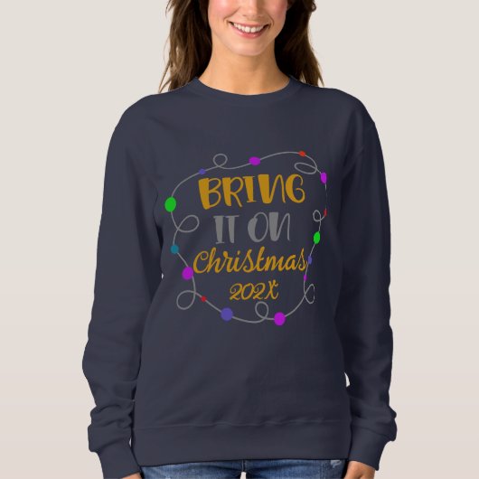 Kerst sweatshirt, "Bring It On" Trui (Voorkant)