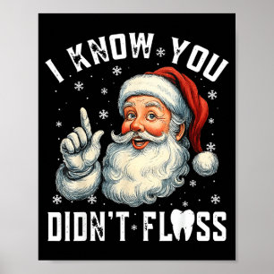 Kerst Tandheelkundig Grappige Kerstman Ik Weet Dat Poster