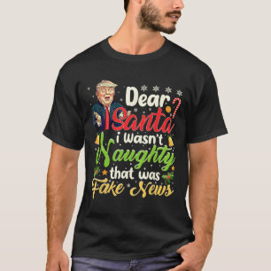 Kerst Trump Beste Kerstman Fake Nieuws Grappige Ke T-shirt