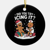 Kerst verpleegster heb je geprobeerd om het te ijs keramisch ornament (Voorkant)