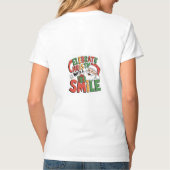 Kerst vieren met de glimlach van de Kerstman T-shirt (Achterkant)