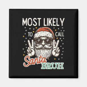 Kerst waarschijnlijk bellen Santa Bruh Xmas Mannen Magneet