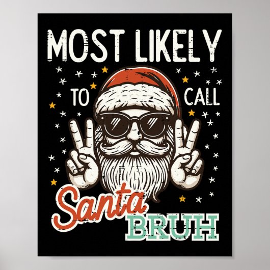 Kerst waarschijnlijk bellen Santa Bruh Xmas Mannen Poster (Voorkant)