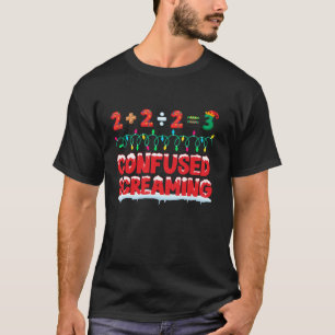 Kerst Wiskunde Verwarde Schreeuwende Humor Funny L T-shirt