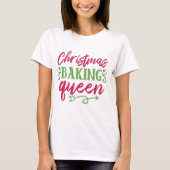 Kerstbakkoningin T-Shirt (Voorkant)