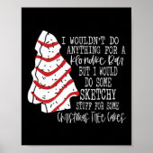 Kerstboom cake Ik zou niets doen Kerstmis ho Poster (Voorkant)