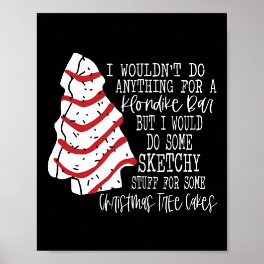Kerstboom cake Ik zou niets doen Kerstmis ho Poster (Voorkant)