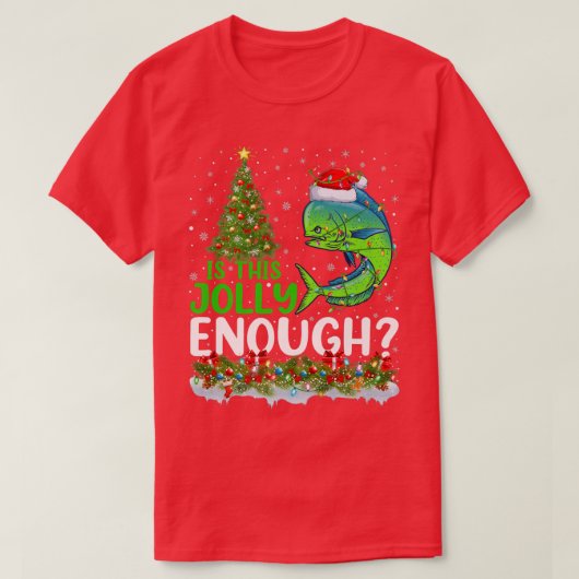 Kerstboom Is Deze Mahi Mahi-vis Kerstmis Jolly Gen T-shirt (Design voorkant)