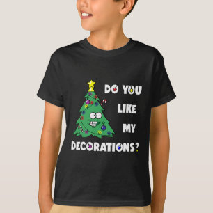 Kerstboom Vind je mijn decoratie leuk Kerstverlich T-shirt