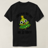 Kerstboompjes zijn zo'n grappige woordspeling t-shirt (Design voorkant)