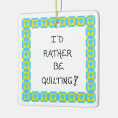 kerstboomversiering voor quilter-Quilting quote Keramisch Ornament (Links)
