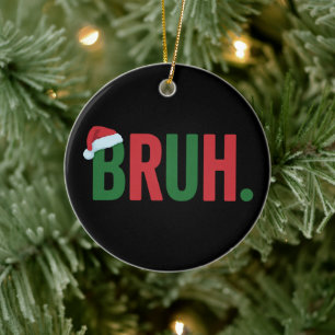Kerstbroer Koel Meme Trendy Sarcasstische Kerstmis Keramisch Ornament