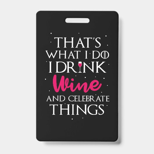 Kerstcadeau | Drink Wijn En Vier Dingen Badge (Voorzijde)