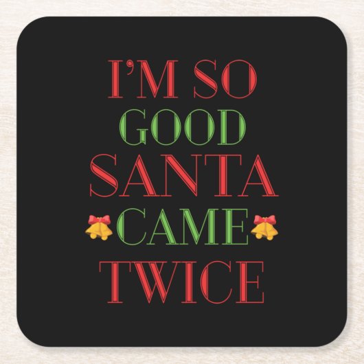 Kerstcadeau: Ik ben zo goed kerstman tweemaal Kartonnen Onderzetters (Voorkant)