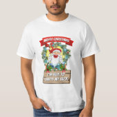 Kerstcadeau kerstman, ik ben hier om m'n sACK op t T-shirt (Voorkant)