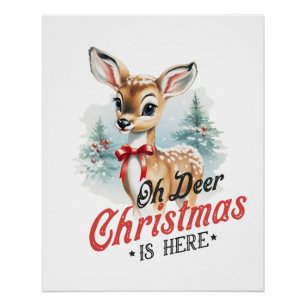 Kerstcadeau Oh Deer Christmas is hier Perfect Poster