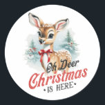 Kerstcadeau Oh Deer Christmas is hier Ronde Sticker<br><div class="desc">Oh Deer Kerstmis is hier</div>