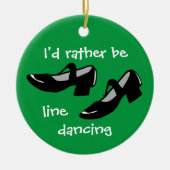Kerstcadeau voor Line Dancer Ik zou liever dansen Keramisch Ornament (Voorkant)
