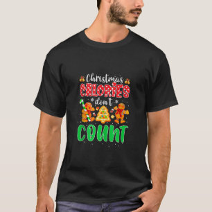 Kerstcalorieën Dont Count I Funny Kerstmis T-shirt