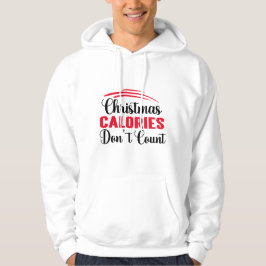 Kerstcalorieën tellen geen grappige keukencitaat hoodie