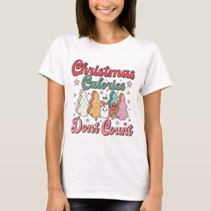 Kerstcalorieën Tellen Niet Dames Feestelijk T-shirt