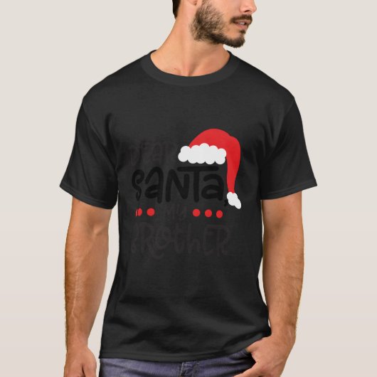Kerstfamilie Beste kerstman Mijn broer heeft het C T-shirt (Voorkant)