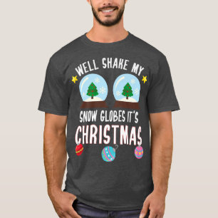 Kerstfeest Funny Shake My Snow Wereldbollen Het is T-shirt
