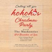 Kerstfeest roept iedereen naar Ho Hos Acryl Uitnodigingen (Voorkant)