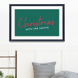 Kerstfeest | Stijlvol Trendy Forest Green Poster<br><div class="desc">Eenvoudig,  stijlvol "Kerstmis met de ()" citeer poster in moderne,  minimalistische typografie in feestrood en wit op een groene achtergrond. Het ontwerp kan gemakkelijk worden aangepast met uw familienaam/-namen,  jaar of eigen speciale groet voor superske feestdagen op maat!</div>