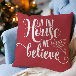 Kersthuisdecoratie In dit huis geloven we Kussen