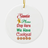 Kerstkerstman Stop hier alsjeblieft met koekjes. Keramisch Ornament (Voorkant)