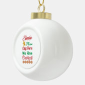 Kerstkerstman Stop hier alsjeblieft met koekjes. Keramische Bal Ornament (Rechts)