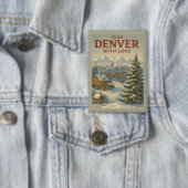 Kerstknop 'Vanuit Denver met Liefde' Button (Insitu)