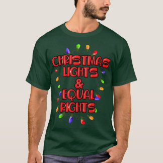 kerstlampjes en gelijke rechten voor de mens t-shirt