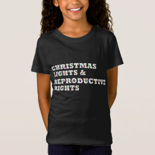 kerstlampjes en reproductieve rechten Feminist Pr T-shirt