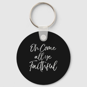 Kerstliedtekst Christelijke quote Oh Come All Y Sleutelhanger